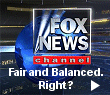 Fox News: Fair and Balanced. Or is it?